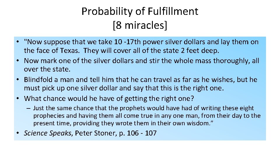 Probability of Fulfillment [8 miracles] • "Now suppose that we take 10 -17 th