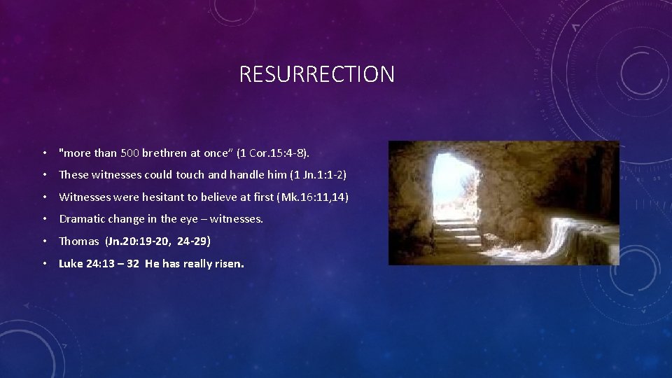 RESURRECTION • "more than 500 brethren at once” (1 Cor. 15: 4 -8). •