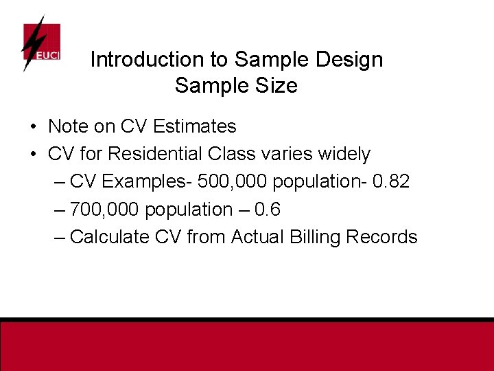 Introduction to Sample Design Sample Size • Note on CV Estimates • CV for