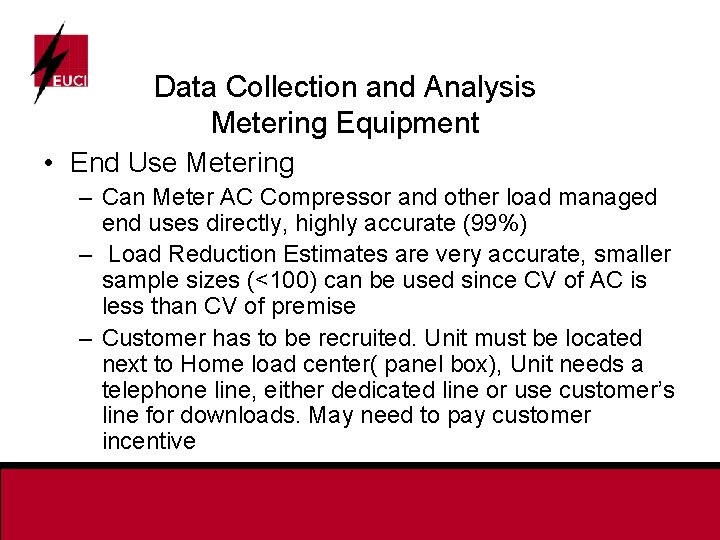 Data Collection and Analysis Metering Equipment • End Use Metering – Can Meter AC