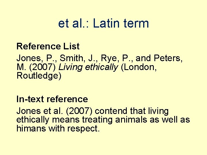 et al. : Latin term Reference List Jones, P. , Smith, J. , Rye,