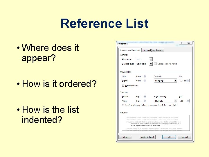 Reference List • Where does it appear? • How is it ordered? • How