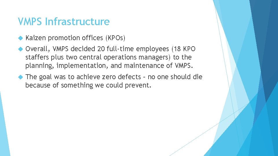 VMPS Infrastructure Kaizen promotion offices (KPOs) Overall, VMPS decided 20 full-time employees (18 KPO