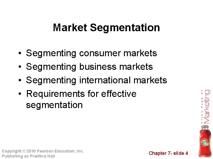 Market Segmentation • • Segmenting consumer markets Segmenting business markets Segmenting international markets Requirements