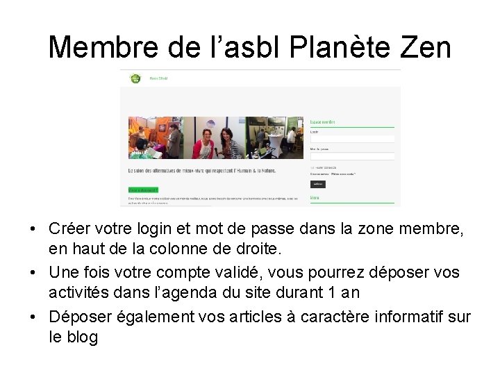 Membre de l’asbl Planète Zen • Créer votre login et mot de passe dans