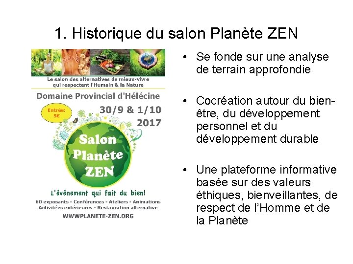 1. Historique du salon Planète ZEN • Se fonde sur une analyse de terrain