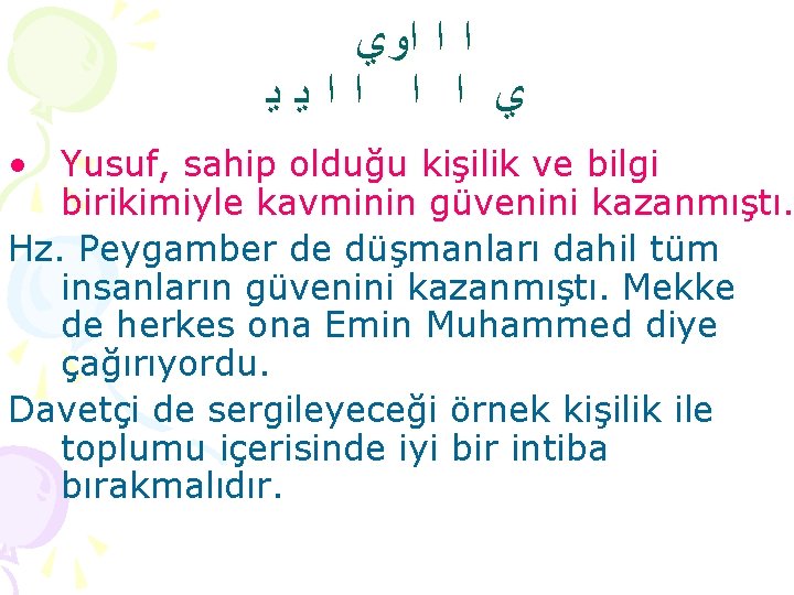  ﺍ ﺍ ﺍﻭﻱ ﻱ ﺍ ﺍ ﺍﺍﻳﻳ • Yusuf, sahip olduğu kişilik ve