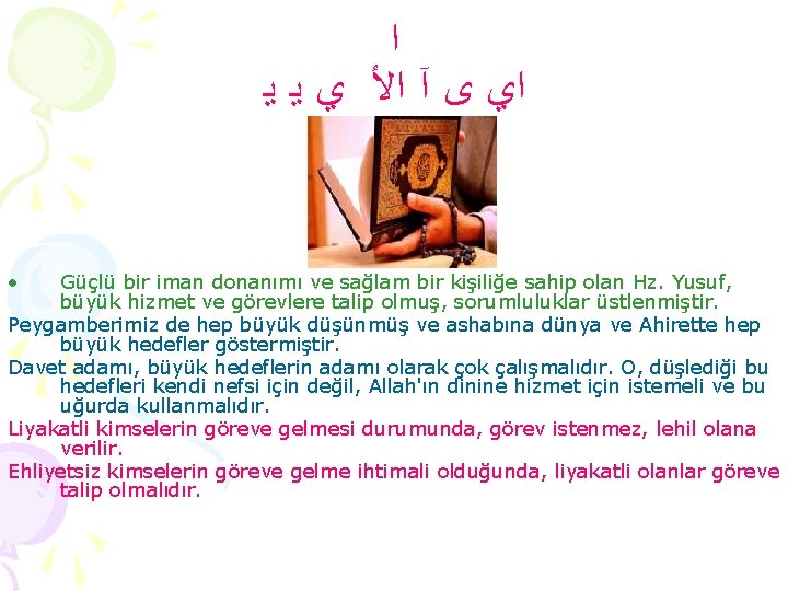  ﺍ ﺍﻱ ﻯ آ ﺍﻷ ﻱ ﻳ ﻳ • Güçlü bir iman donanımı