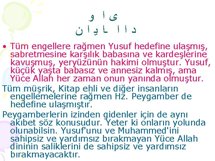  ﻯﺍ ﻭ ﺩ ﺍ ﺍ ـﺍ ﻳ ﺍ ﻥ • Tüm engellere rağmen