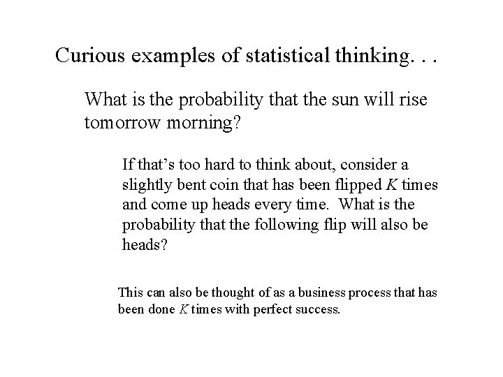 Curious examples of statistical thinking. . . What is the probability that the sun