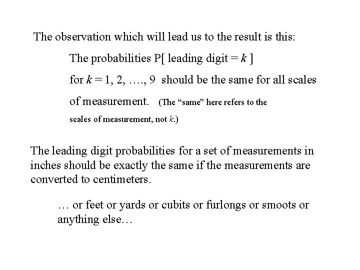 The observation which will lead us to the result is this: The probabilities P[