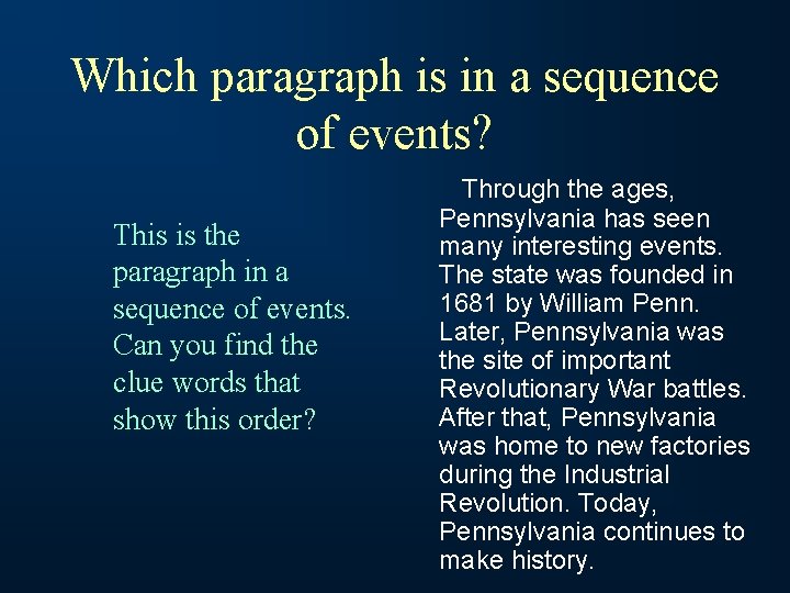 Which paragraph is in a sequence of events? This is the paragraph in a