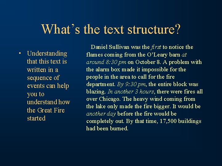 What’s the text structure? • Understanding that this text is written in a sequence