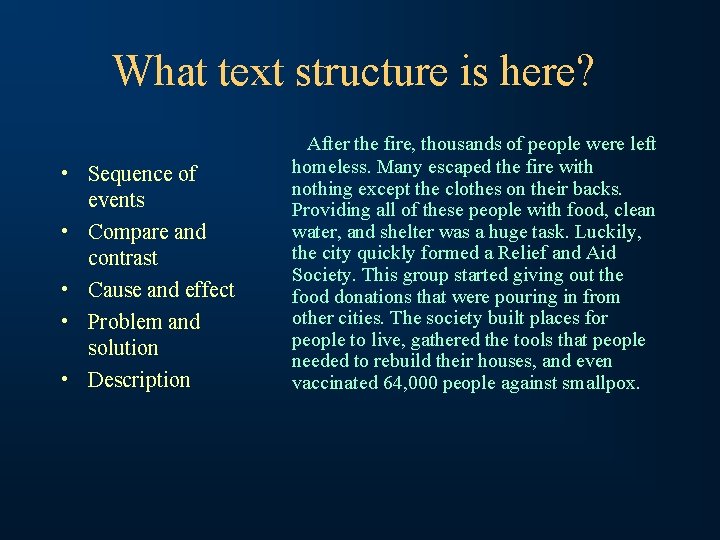 What text structure is here? • Sequence of events • Compare and contrast •