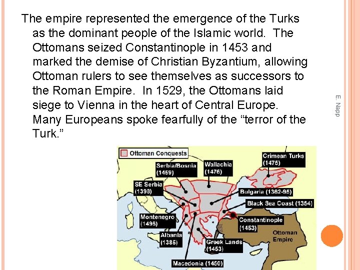 E. Napp The empire represented the emergence of the Turks as the dominant people