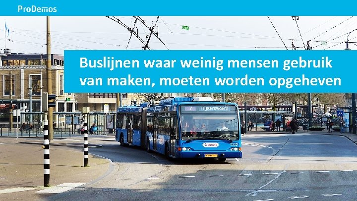 Buslijnen waar weinig mensen gebruik van maken, moeten worden opgeheven 