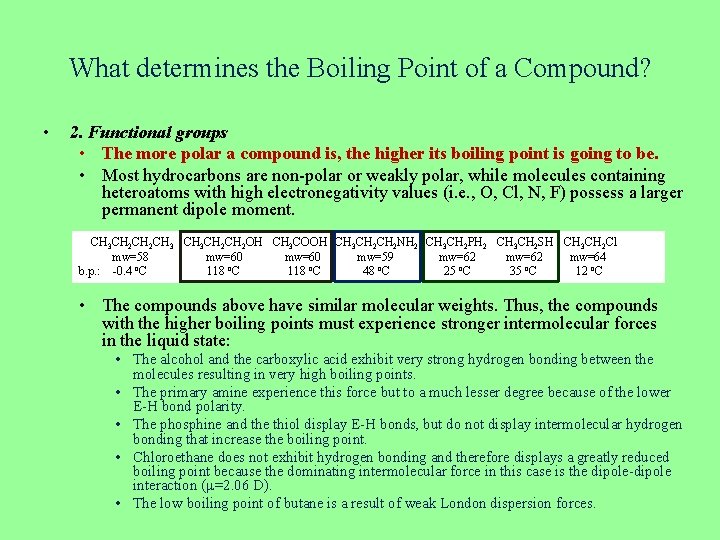 What determines the Boiling Point of a Compound? • 2. Functional groups • The What determines the Boiling Point of a Compound? • 2. Functional groups • The