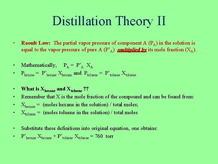Distillation Theory II • Raoult Law: The partial vapor pressure of component A (PA) Distillation Theory II • Raoult Law: The partial vapor pressure of component A (PA)
