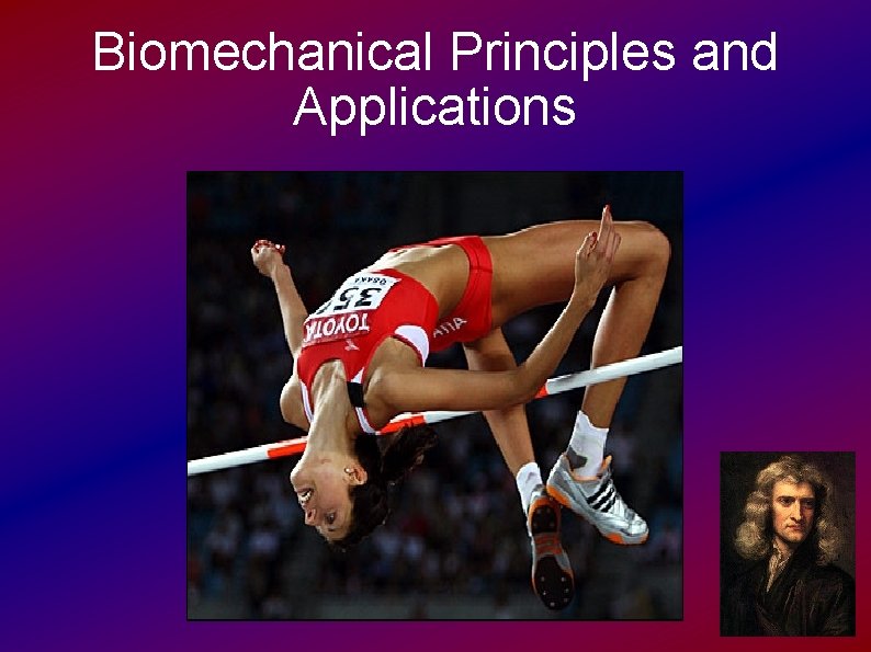 Biomechanical Principles and Applications 