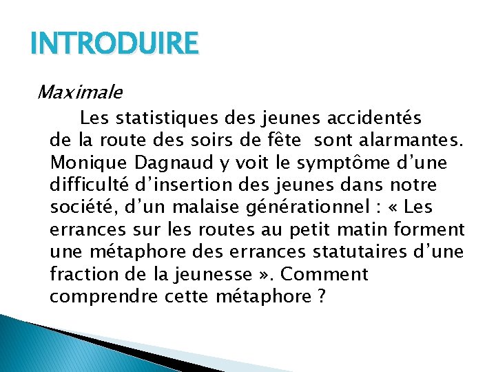 INTRODUIRE Maximale Les statistiques des jeunes accidentés de la route des soirs de fête