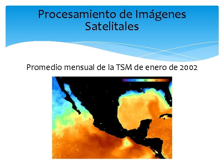Procesamiento de Imágenes Satelitales Promedio mensual de la TSM de enero de 2002 