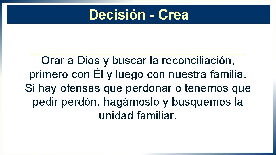 Decisión - Crea Orar a Dios y buscar la reconciliación, primero con Él y