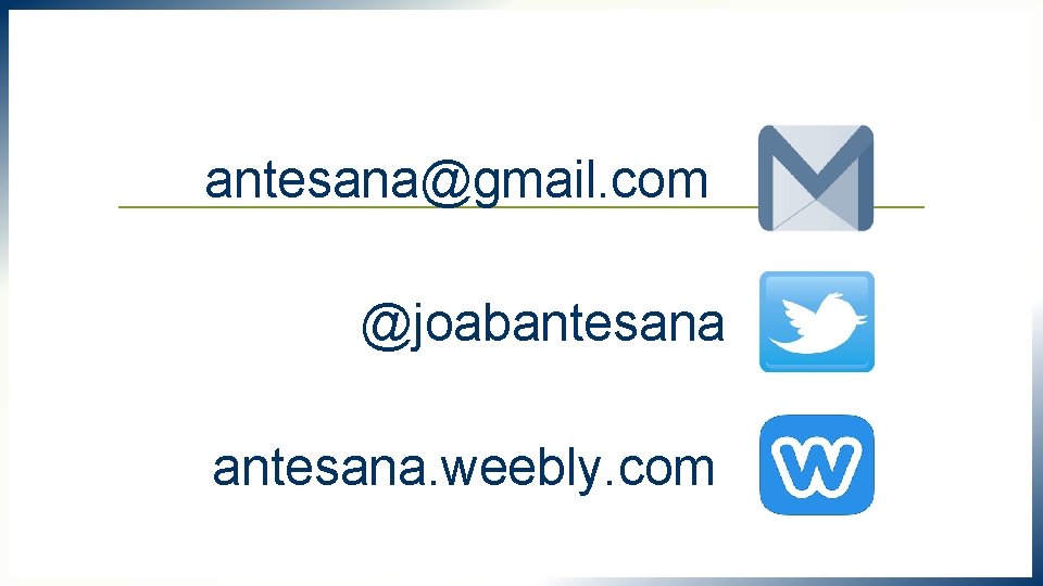 antesana@gmail. com @joabantesana. weebly. com 