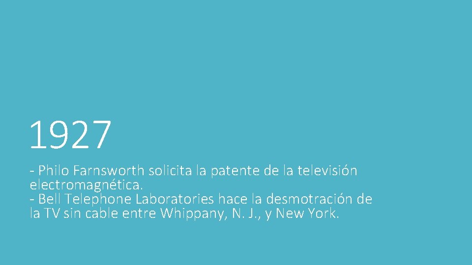 1927 - Philo Farnsworth solicita la patente de la televisión electromagnética. - Bell Telephone