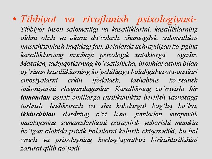  • Tibbiyot va rivojlanish psixologiyasi. Tibbiyot inson salomatligi va kasalliklarini, kasalliklarning oldini olish