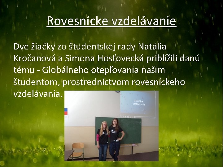 Rovesnícke vzdelávanie Dve žiačky zo študentskej rady Natália Kročanová a Simona Hosťovecká priblížili danú