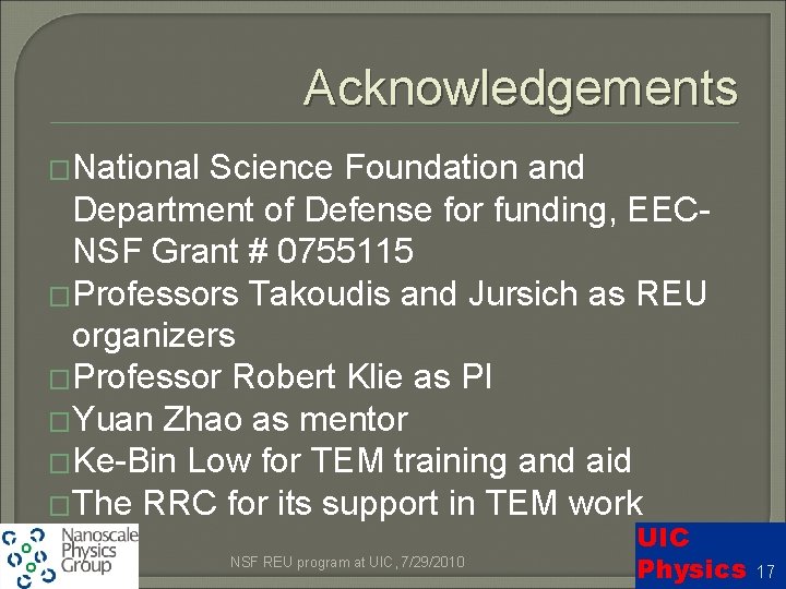 Acknowledgements �National Science Foundation and Department of Defense for funding, EECNSF Grant # 0755115