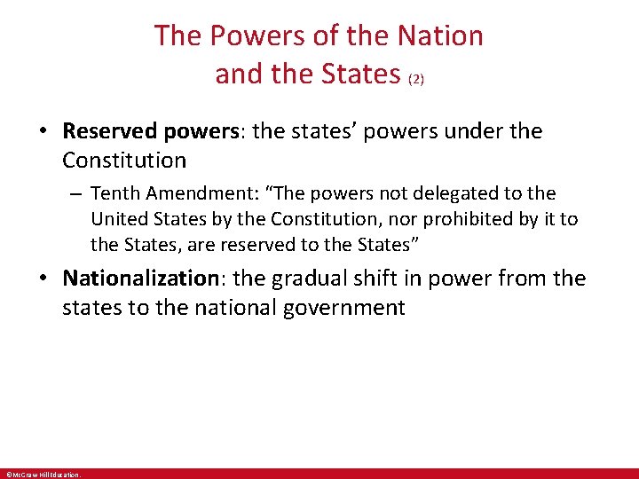 The Powers of the Nation and the States (2) • Reserved powers: the states’