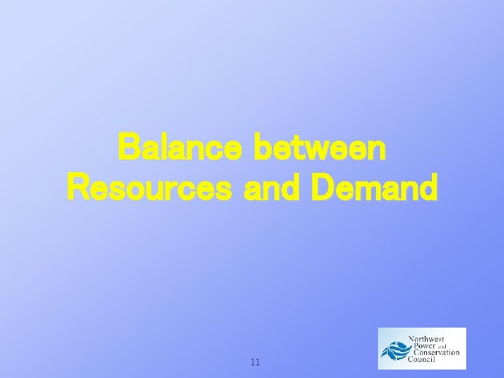 Balance between Resources and Demand 11 