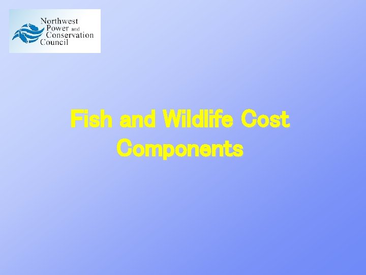Fish and Wildlife Cost Components 