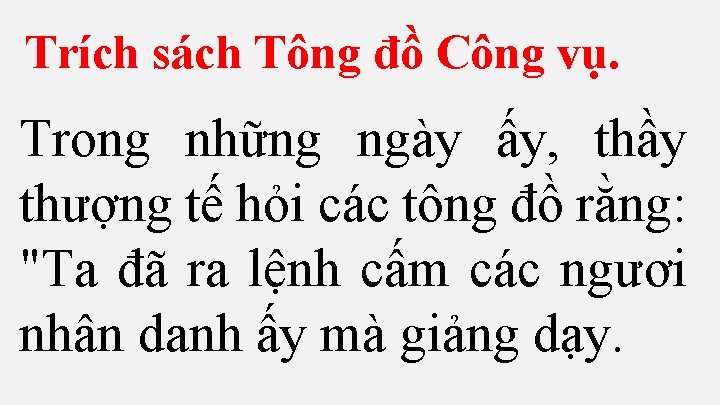 Trích sách Tông đồ Công vụ. Trong những ngày ấy, thầy thượng tế hỏi