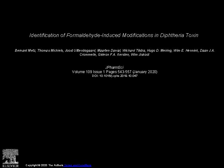 Identification of Formaldehyde-Induced Modifications in Diphtheria Toxin Bernard Metz, Thomas Michiels, Joost Uittenbogaard, Maarten
