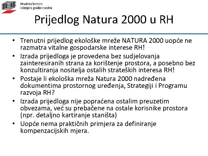 Prijedlog Natura 2000 u RH • Trenutni prijedlog ekološke mreže NATURA 2000 uopće ne