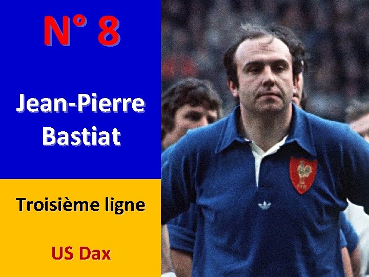 N° 8 Jean-Pierre Bastiat Troisième ligne US Dax 