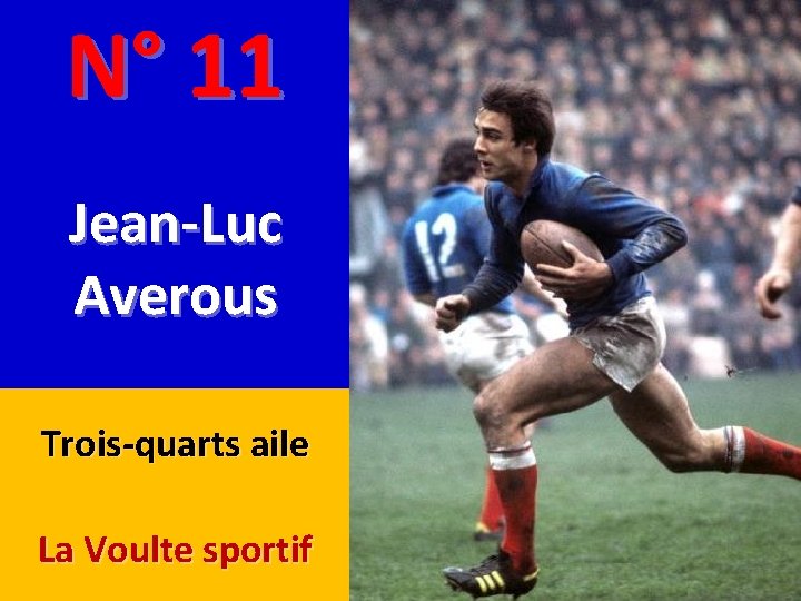 N° 11 Jean-Luc Averous Trois-quarts aile La Voulte sportif 