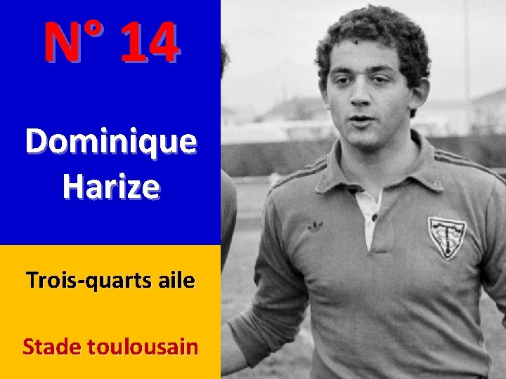 N° 14 Dominique Harize Trois-quarts aile Stade toulousain 
