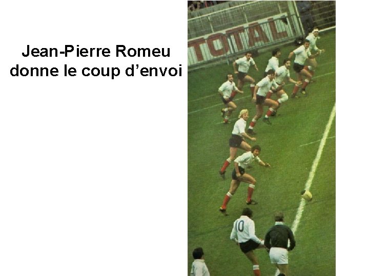 Jean-Pierre Romeu donne le coup d’envoi 