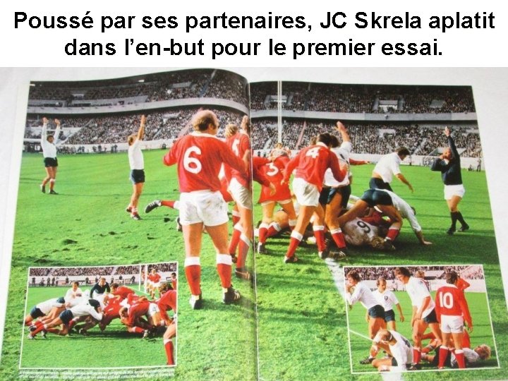 Poussé par ses partenaires, JC Skrela aplatit dans l’en-but pour le premier essai. 