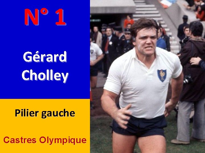 N° 1 Gérard Cholley Pilier gauche Castres Olympique 