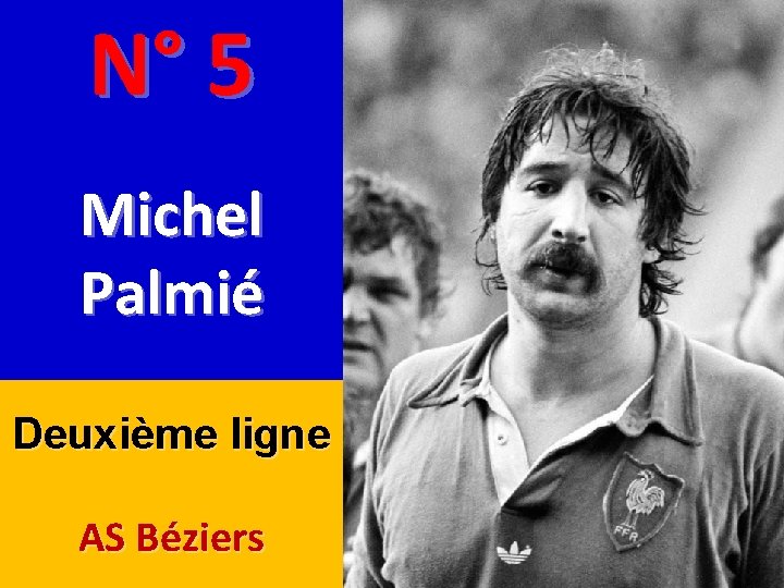 N° 5 Michel Palmié Deuxième ligne AS Béziers 