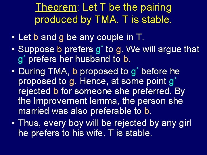 Theorem: Let T be the pairing produced by TMA. T is stable. • Let