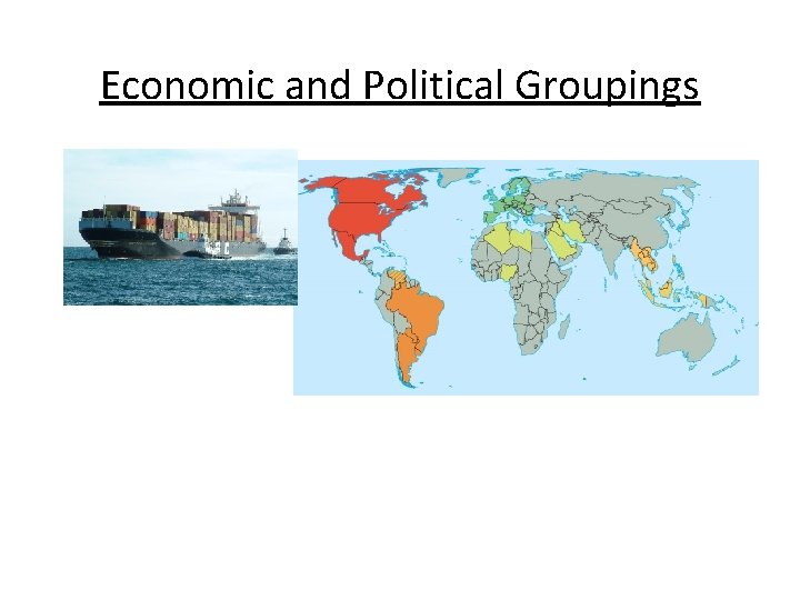Economic and Political Groupings 