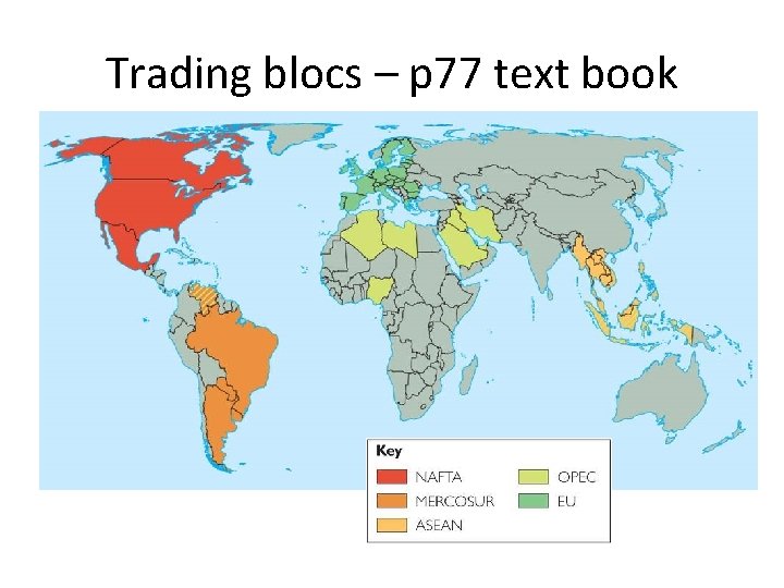 Trading blocs – p 77 text book 