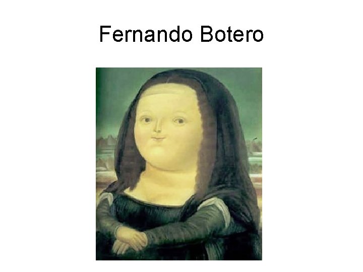 Fernando Botero 