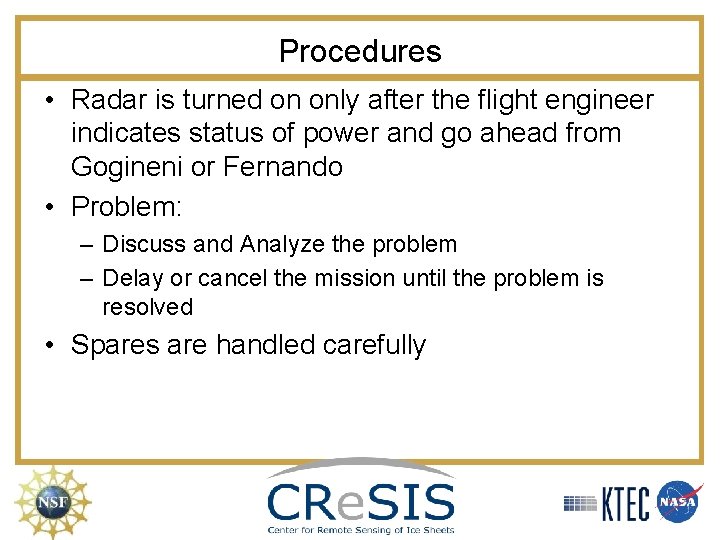 Procedures • Radar is turned on only after the flight engineer indicates status of