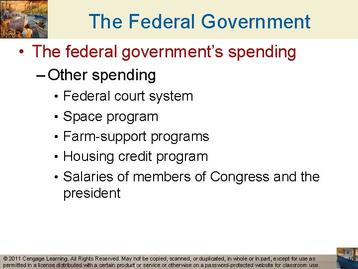 The Federal Government • The federal government’s spending – Other spending • Federal court